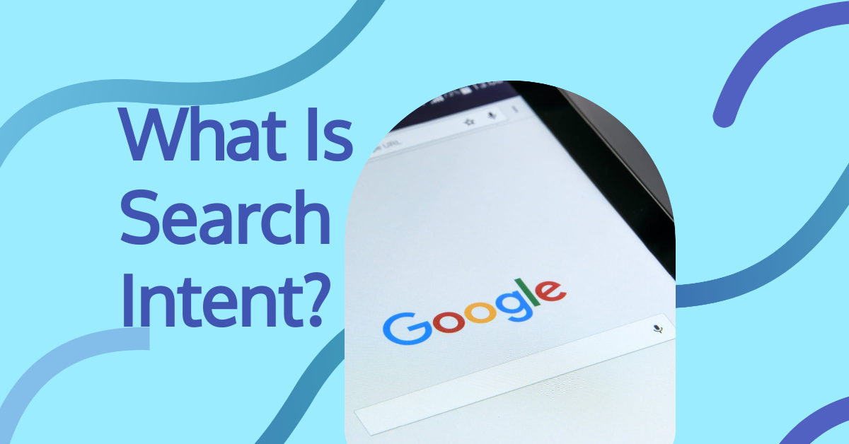 What is search intent and why is it important for SEO?